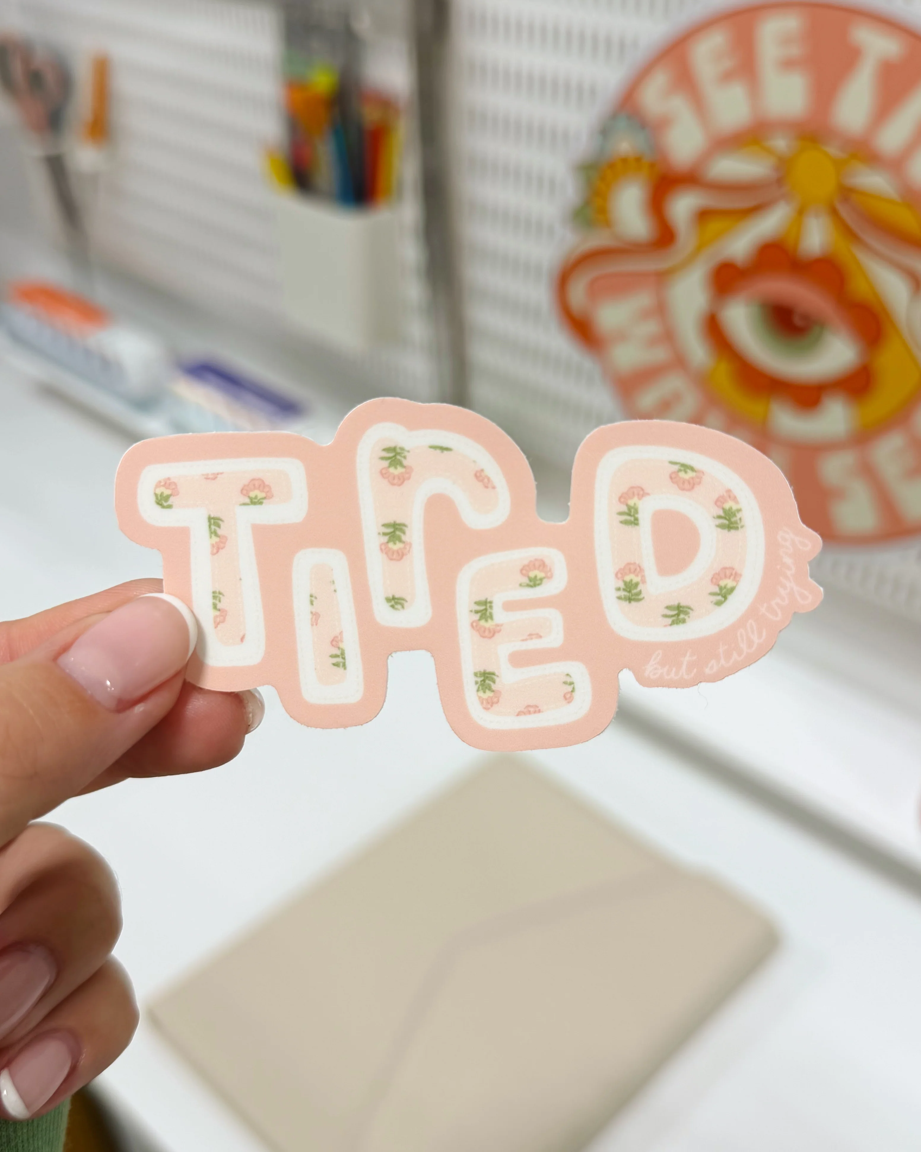 Tired But Still Trying Sticker - Image 2